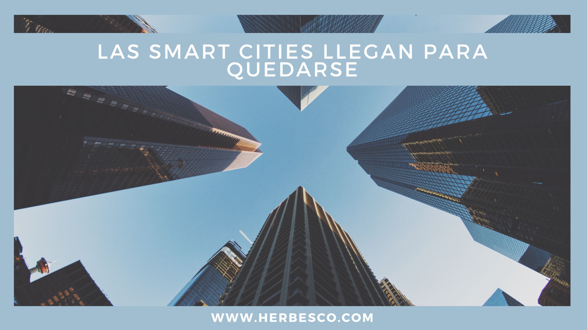 las-smart-cities-llegan-para-quedarse-1