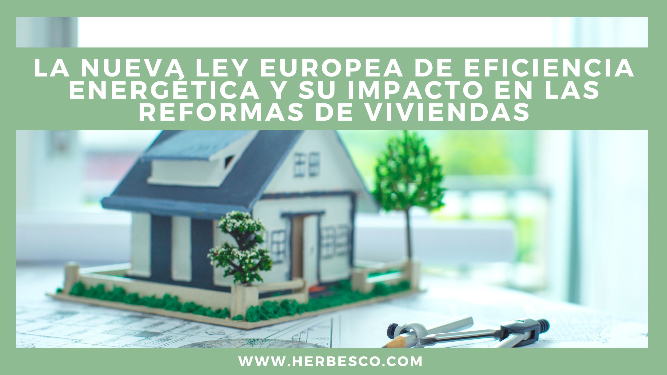la-nueva-ley-europea-de-eficiencia-energetica-y-su-impacto-en-las-reformas-de-viviendas-1