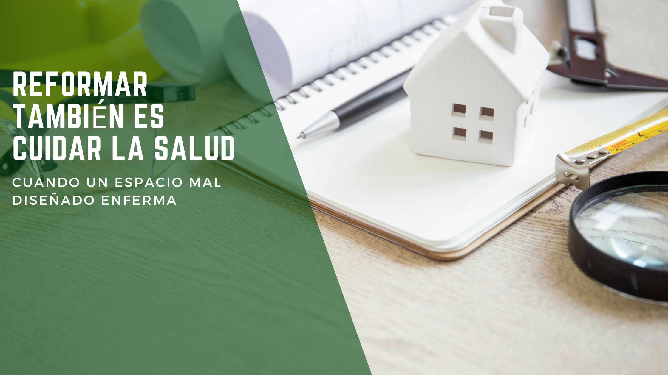 reformar-tambien-es-cuidar-la-salud-cuando-un-espacio-mal-disenado-enferma-1